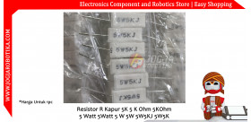 Resistor R Kapur 5K 5 K Ohm 5KOhm 5 Watt 5Watt 5 W 5W 5W5KJ 5W5K