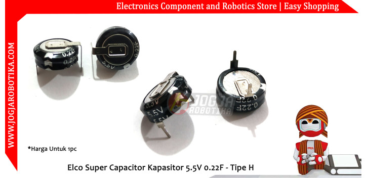 Elco Super Capacitor Kapasitor 5.5V 0.22F - Tipe H