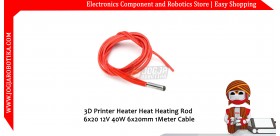 3D Printer Heater Heat Heating Rod 6x20 12V 40W 6x20mm 1Meter Cable