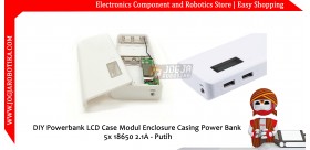 DIY Powerbank LCD Case Modul Enclosure Casing Power Bank 5x 18650 2.1A -Putih