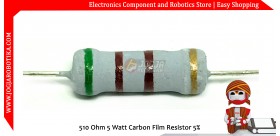 510 Ohm 5 Watt Carbon Film Resistor