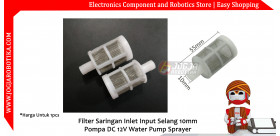 Filter Saringan Inlet Input Selang 10mm Pompa DC 12V Water Pump Sprayer