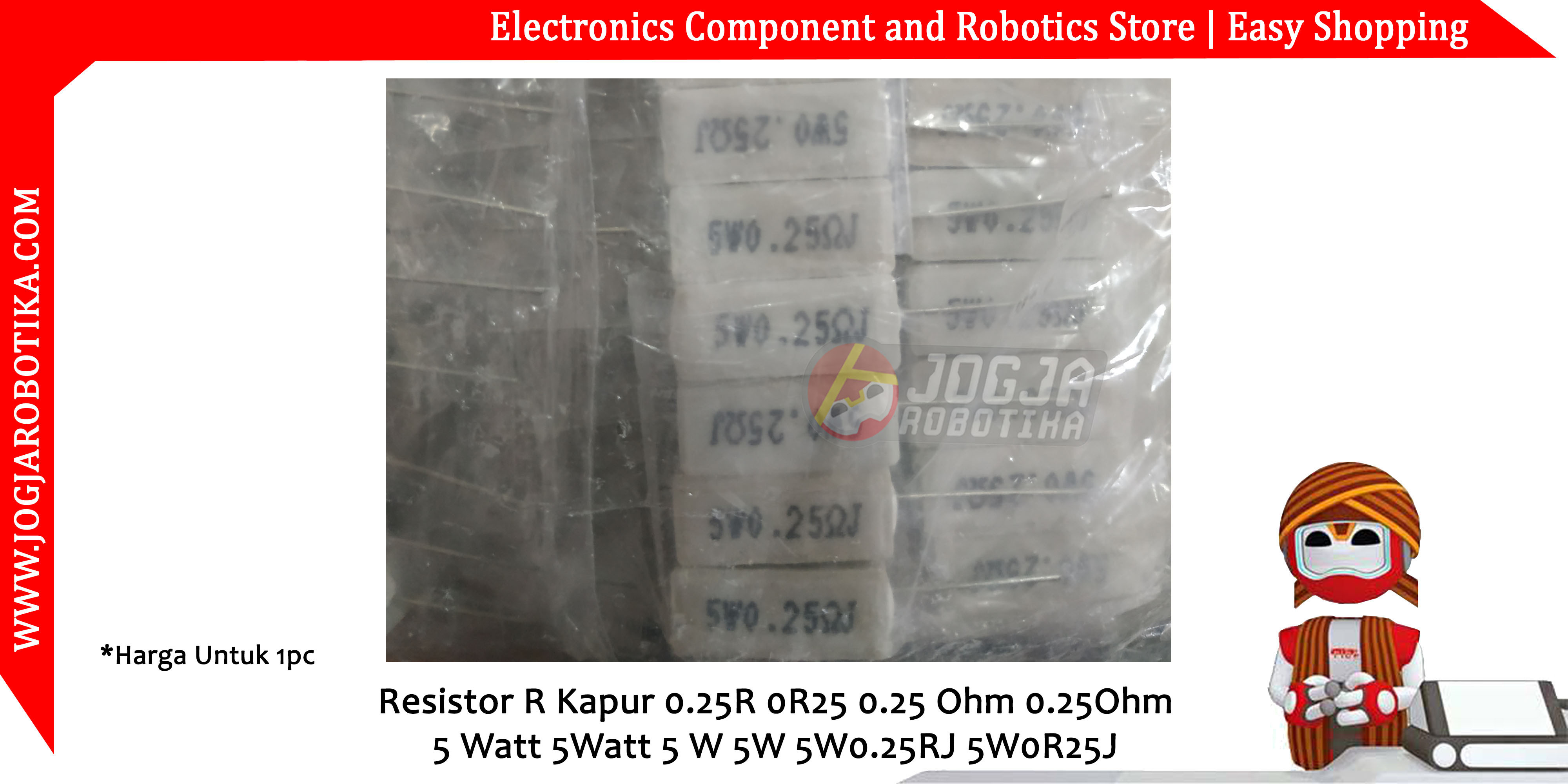 Resistor R Kapur 0.25R 0R25 0.25 Ohm 0.25Ohm 5 Watt 5Watt 5 W 5W 5W0.25RJ 5W0R25J
